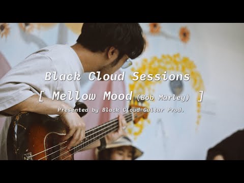 BC SESSIONS #028 - "Mellow Mood" (Bob Marley)