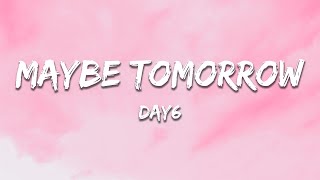 Download lagu DAY6 - Maybe Tomorrow (Lyrics) mp3