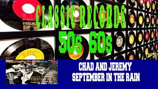 CHAD AND JEREMY - SEPTEMBER IN THE RAIN