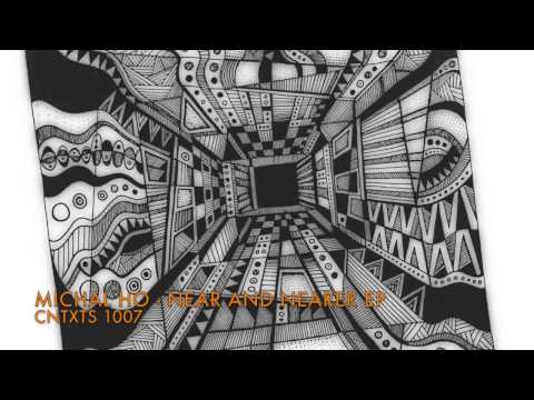 CNTXTS1007 Michal Ho - Near and Nearer EP