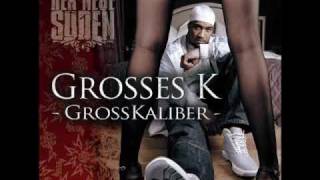 Grosses K - Mir egal 2 [Grosskaliber]