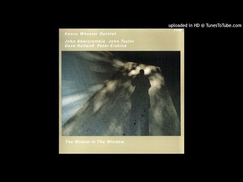 Ma Belle Hélène - by Kenny Wheeler quintet 1990 Peter Erskine Dave Holland John Taylor John Abercr