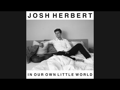 Josh Herbert - In Our Own Little World