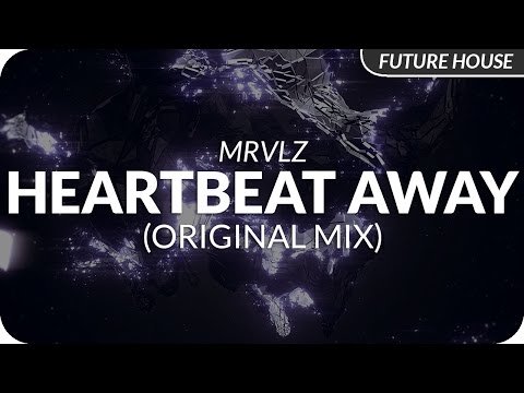 MRVLZ - Heartbeat Away (Original Mix)