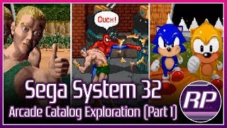 Sega System 32: Arcade Catalog Exploration (Part 1/2)
