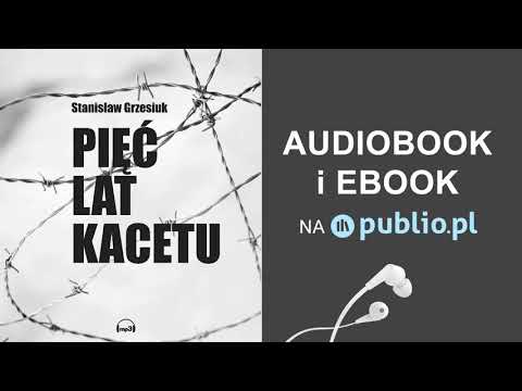 Pięć lat kacetu. Stanisław Grzesiuk. Audiobook PL