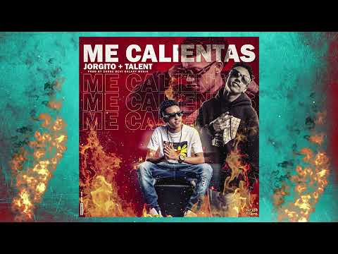 Me Calientas_ Jorgito+Talent Audio Oficial-- Prod By Zurd2Beats Galaxy Musik