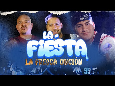 LA FIESTA - La Fresca Unción ( VIDEO OFICIAL)