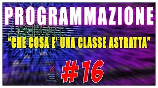CHE COSA E&#39; UNA CLASSE ASTRATTA - Java | PROGRAMMAZIONE #16 | Vita Da Founder