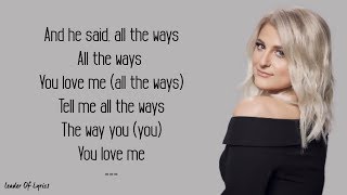 Meghan Trainor - ALL THE WAYS (Lyrics)