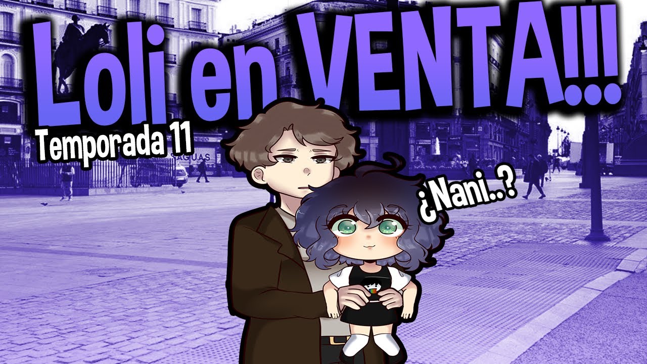 ME VENDIERON UNA LOLI.... NOVIA CON DERECHO TEMPORADA 11