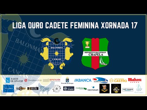 LIGA OURO CADETE FEMININA X17. SALÓN AVILÉS BM. CANGAS - BM CHAPELA
