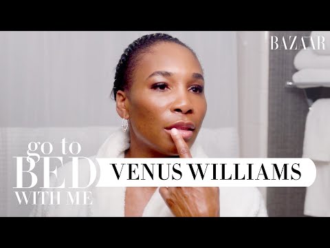 維納斯-威廉姆斯的夜間護膚程序中使用的所有東西｜和我一起睡覺｜BAZAAR - Powered by Discuz! (Everything Venus Williams Uses in Her Nighttime Skincare Routine | Go To Bed With Me | BAZAAR)