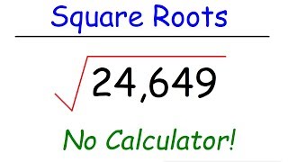 How To Find The Square Root of Large Numbers Mentally