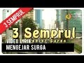 3 Semprul Mengejar Surga Official Lyric Video