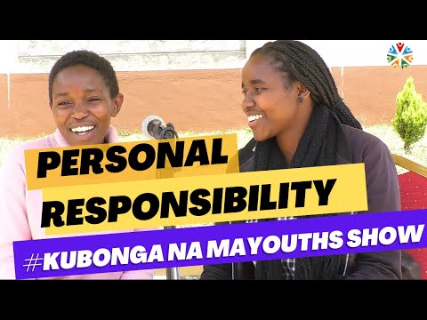 PERSONAL RESPONSIBILITY:  THE IDEAL GUIDE TO YOUTHS #KUBONGANAMAYOUTHSSHOW