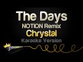 Chrystal The Days NOTION Remix Karaoke Version