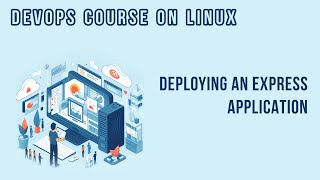 DEPLOYING AN EXPRESS APP | DEVOPS COURSE ON LINUX