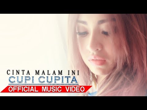 Cupi Cupita - Cinta Malam Ini [Official Music Video HD]