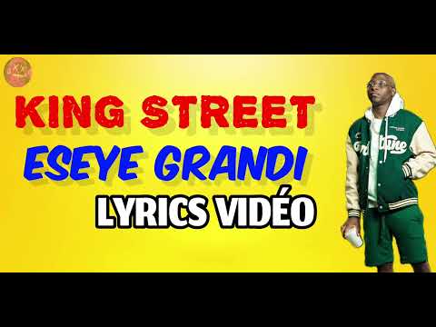 King Street - Eseye Grandi (Vidéo Lyrics)