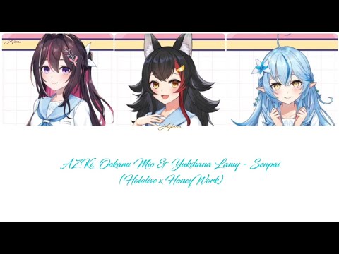 [JP/ROM/EN/ID] Azki, Ookami Mio, Yukihana Lamy - Senpai (Hololive x HoneyWork) (Color coded lyrics)