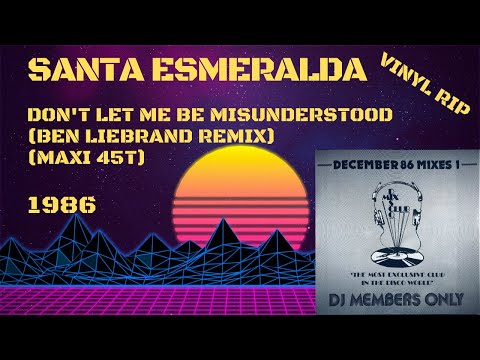 Santa Esmeralda - Don't Let Me Be Misunderstood (Ben Liebrand Remix) (1986) (Maxi 45T)