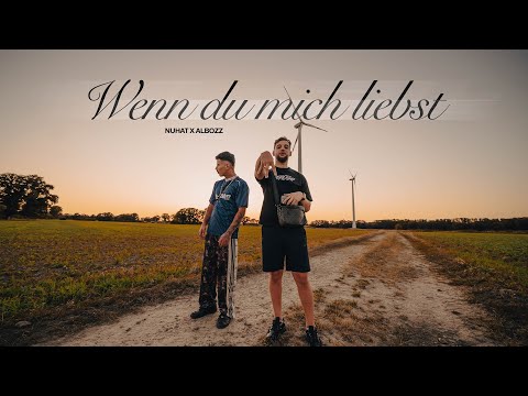 NUHAT x ALBOZZ - WENN DU MICH LIEBST (Official Video)