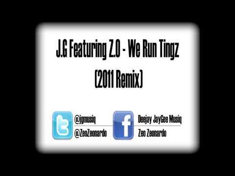 J.G Ft Z.O - We Run Tingz (2011 Remix) - Free Download