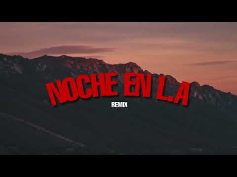 Noche En L.A (Remix) - Ingratax ft SAEL - LAUTY DJ