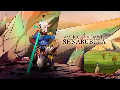 Shnabubula - Americana Dawn Mix