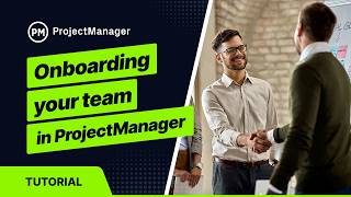 Onboarding Your Team in ProjectManager