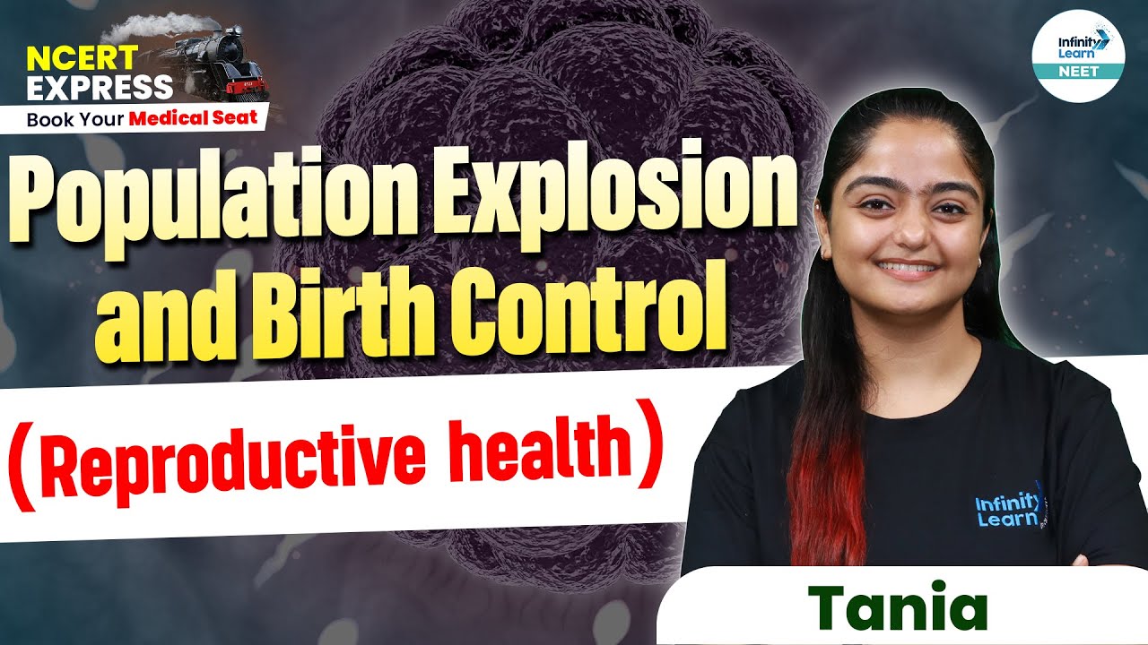 Population Explosion and Birth Control | Reproductive Health | NEET 2025 | 📚 NCERT Line By Line