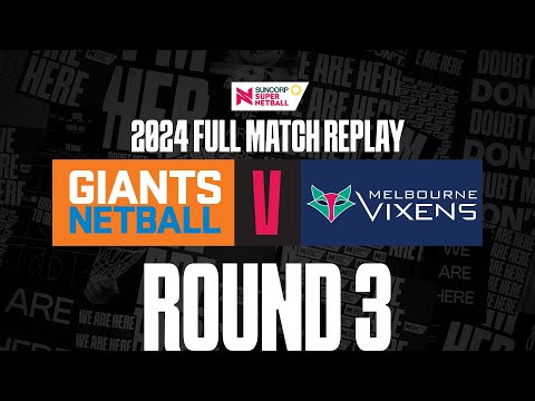 GIANTS v Vixens | Round 3, 2024 | Full Match | Suncorp Super Netball