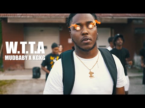 MUDBABY X KG KG -WTTA (MUSIC VIDEO) Shot by @RealTalkFilmz