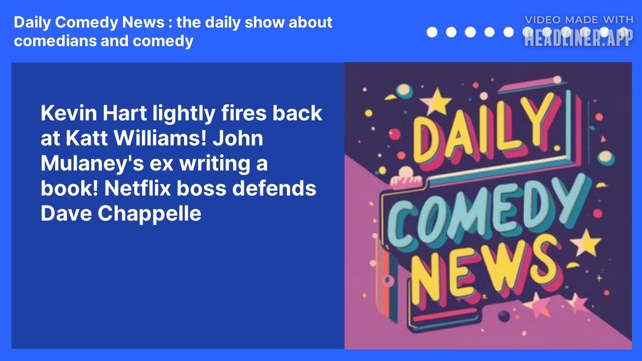 Kevin Hart lightly fires back at Katt Williams! John Mulaney's ex writing a book! Netflix boss defends Dave Chappelle