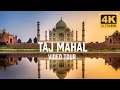Taj Mahal India Video Tour In 4K