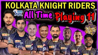 IPL Kolkata Knight Riders All Time Playing 11 | KKR All Time Best 11 | KKR Playing xi