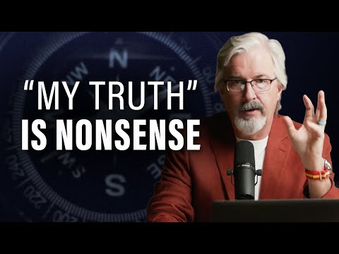 The Cultural War Against Absolute Truth - WHY is There a Struggle?