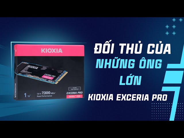 Ổ cứng NVMe Kioxia Exceria Pro Gen 4x4 wDRAM 1TB R7300, W6900 (LSE10Z001TG8)
