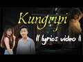 Kungripi lyrics video ll Chingbar CK ll