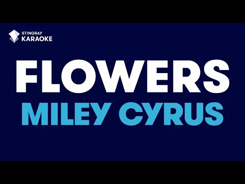 Flowers - Miley Cyrus | KARAOKE WITH LYRICS