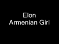 Elon - Armenian Girl 