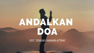 Download lagu Andalkan Doa - Ustadz Hanan Attaki mp3 Download lagu Andalkan Doa - Ustadz Hanan Attaki mp3