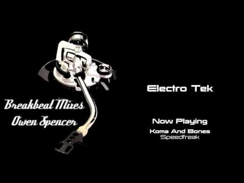 Electro Tek - Breakbeat Mixes - Owen Spencer