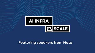AI Infra @Scale | AI at Meta