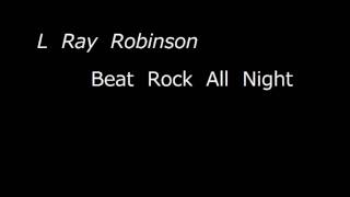 L Ray Robinson/Beats Rock All Right