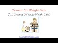 Coconut Oil Weight Gain Weight Gain With Coconut Oil
