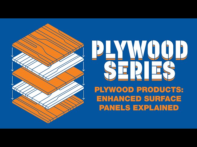 Plywood Products: Enhanced Surface Panels Explained