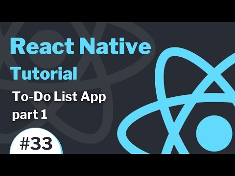 React Native Tutorial 33 2021 To Do List App part 1