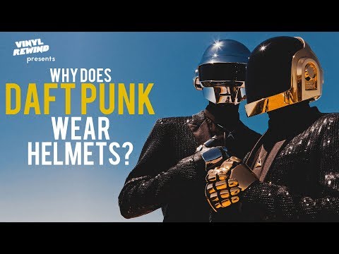Here's Why Daft Punk Always Wore Helmets (2019)